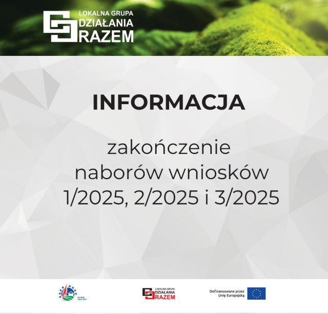 Zakończenie naborów wniosków 1/2025, 2/2025 i 3/2025