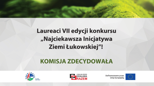 Znamy laureatów VII edycji konkursu „Najciekawsza Inicjatywa Ziemi Łukowskiej”